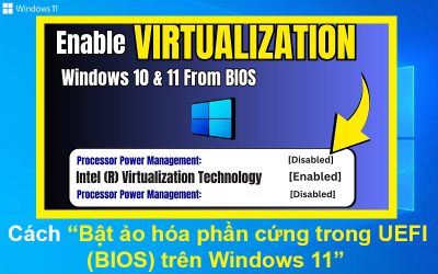 Cách bật ảo hóa phần cứng trong UEFI (BIOS) trên Windows 11