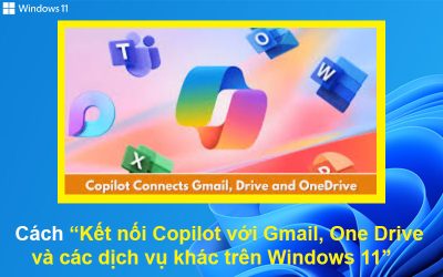 Cách kết nối Copilot với Gmail, OneDrive và các dịch vụ khác trên Windows 11