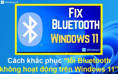 Cách khắc phục lỗi Bluetooth không hoạt động trên Windows 11
