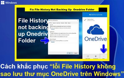 Cách khắc phục lỗi File History không sao lưu thư mục OneDrive trên Windows