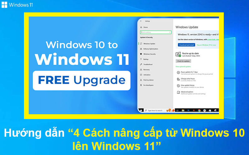 4 Cách nâng cấp từ Windows 10 lên Windows 11