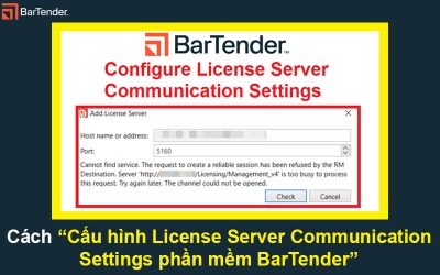 Cách cấu hình License Server Communication Settings phần mềm Bartender