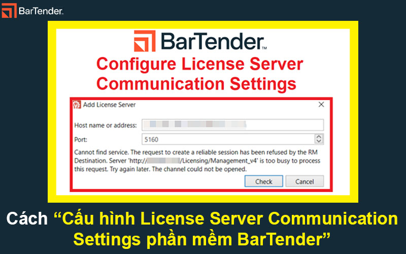 Cách cấu hình License Server Communication Settings phần mềm Bartender