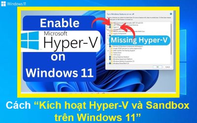 Cách kích hoạt Hyper-V và Sandbox trên Windows 11