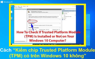 Cách kiểm chip Trusted Platform Module (TPM) có trên Windows 10 không