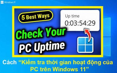 Cách kiểm tra thời gian hoạt động của PC trên Windows 11