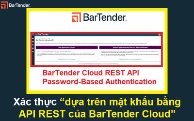 Xác thực dựa trên mật khẩu bằng API REST của BarTender Cloud