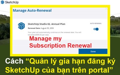 Cách Quản lý gia hạn đăng ký SketchUp của bạn trên portal