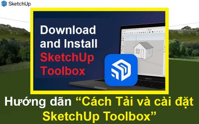 Cách Tải và cài đặt SketchUp Toolbox