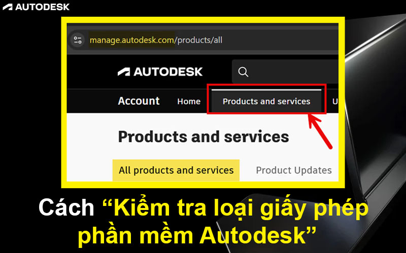 Cách kiểm tra loại giấy phép phần mềm Autodesk của bạn