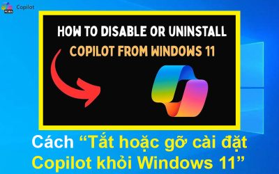 Cách tắt hoặc gỡ cài đặt Copilot khỏi Windows 11