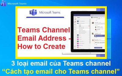 3 loại email của Teams channel – Cách tạo email cho Teams channel