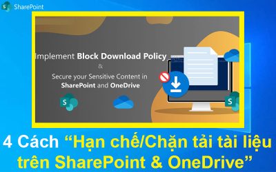 4 Cách Hạn chế/Chặn tải xuống tài liệu trên SharePoint & OneDrive