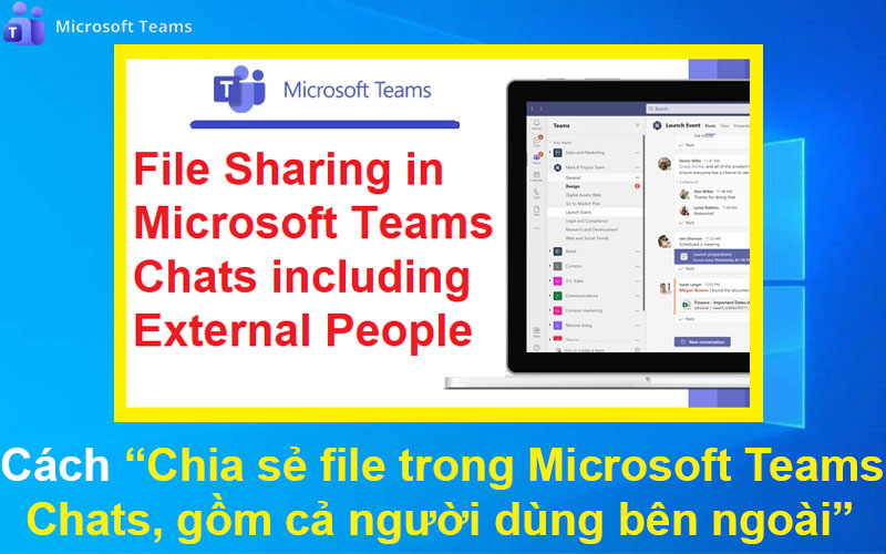 Cách Chia sẻ file trong Microsoft Teams Chats, gồm cả người dùng bên ngoài