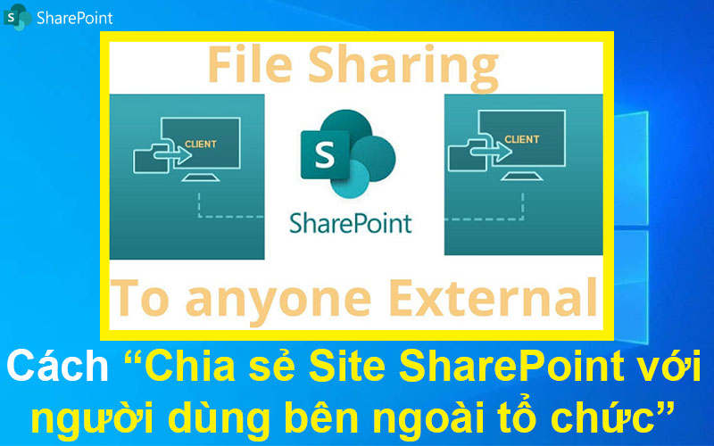 Cách chia sẻ Site SharePoint với người dùng bên ngoài tổ chức