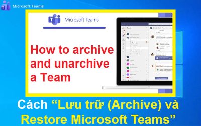 Cách lưu trữ (Archive) Microsoft Teams