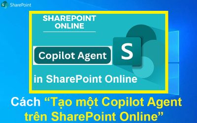 Cách tạo một Copilot Agent trong SharePoint Online