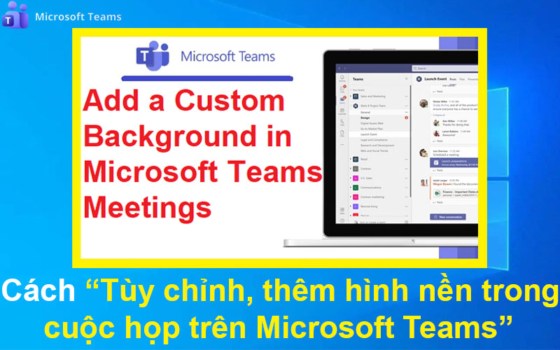 Cách tùy chỉnh, thêm hình nền trong cuộc họp trên Microsoft Teams