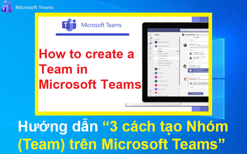 Hướng dẫn 3 cách tạo Nhóm (Team) trên Microsoft Teams