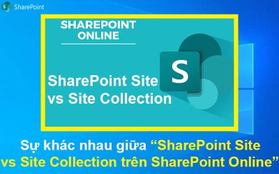 Sự khác nhau giữa Site vs Site Collection trên SharePoint Online