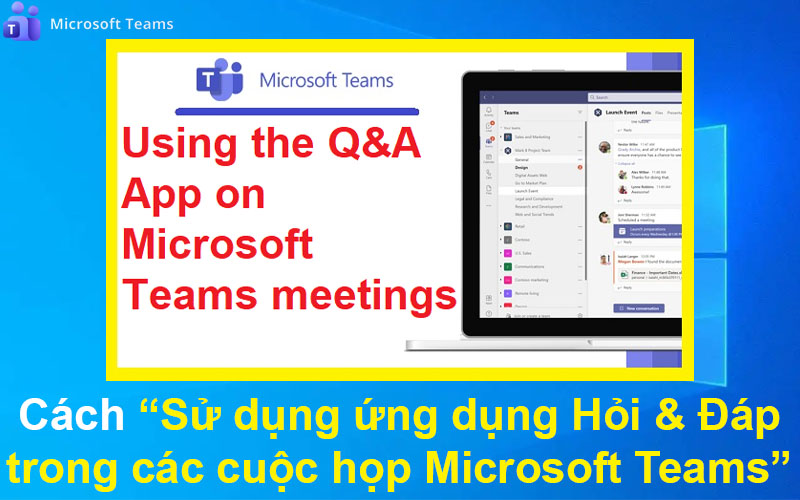 Cách Sử dụng ứng dụng Hỏi & Đáp trong các cuộc họp Microsoft Teams
