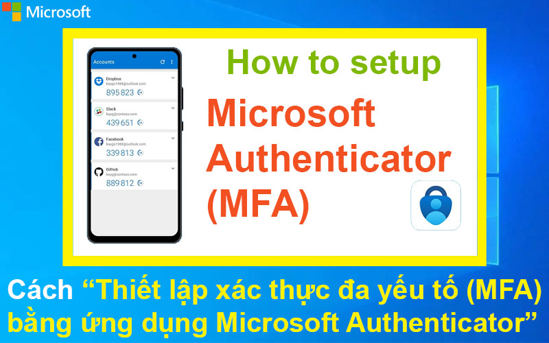 Cách Thiết lập xác thực đa yếu tố (MFA) bằng ứng dụng Microsoft Authenticator