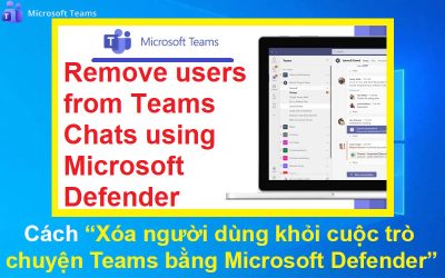 Cách Xóa người dùng khỏi cuộc trò chuyện Teams bằng Microsoft Defender