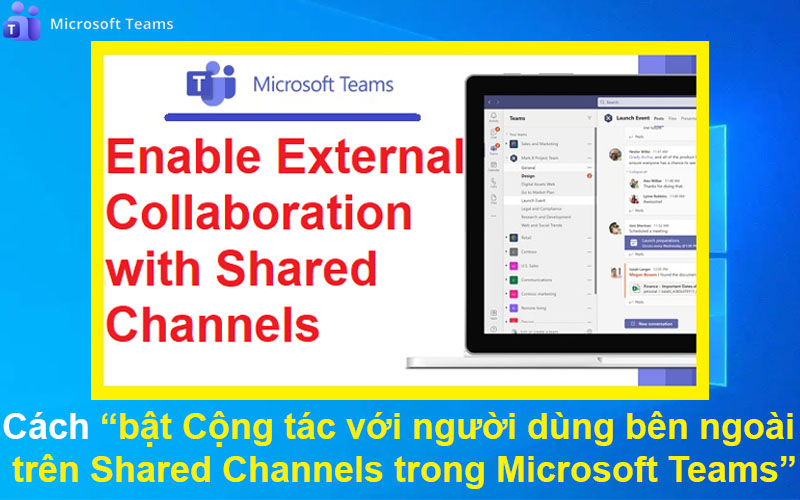 Cách bật Cộng tác với người dùng bên ngoài trên Shared Channels trong Microsoft Teams