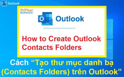 Cách tạo thư mục danh bạ (Contacts Folders) trên Outlook