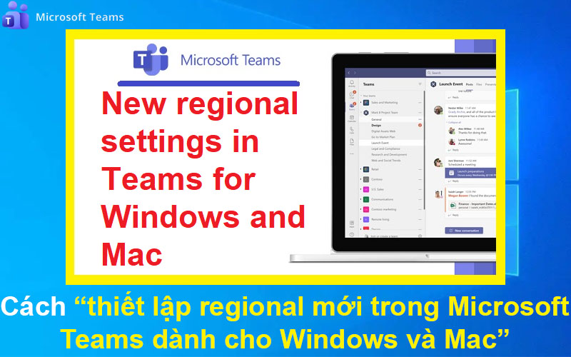 Cách thiết lập regional mới trong Microsoft Teams dành cho Windows và Mac