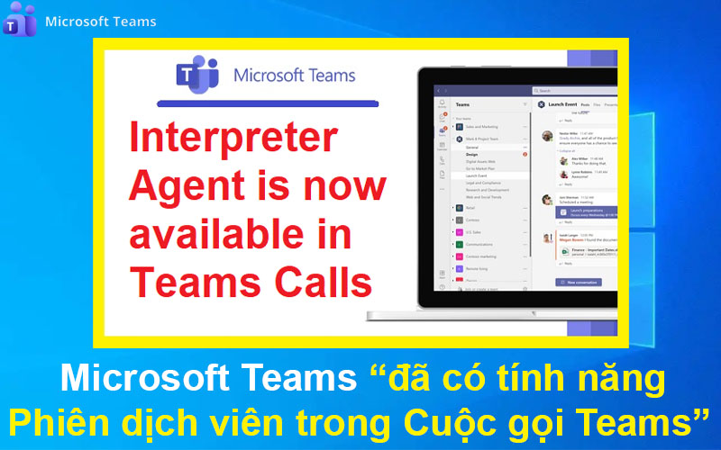 Microsoft Teams đã có tính năng Phiên dịch viên hỗ trợ trong Cuộc gọi Teams