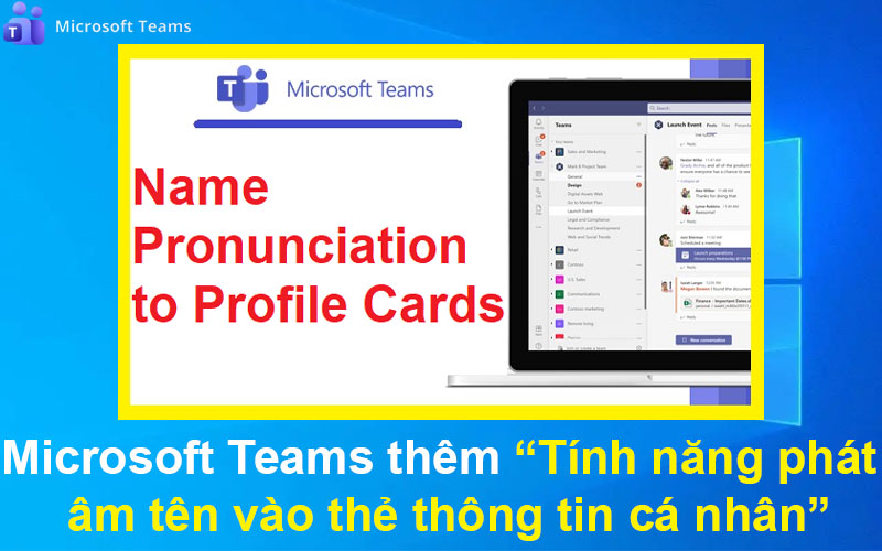 Microsoft Teams thêm tính năng phát âm tên vào thẻ thông tin cá nhân
