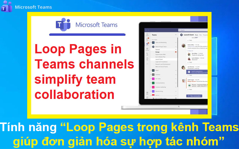 Tính năng Loop Pages trong kênh Teams giúp đơn giản hóa sự hợp tác nhóm