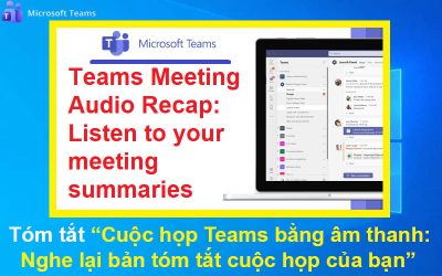 Tóm tắt cuộc họp Teams bằng âm thanh: Nghe lại bản tóm tắt cuộc họp của bạn