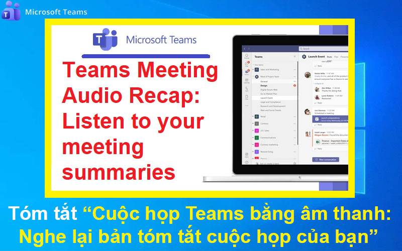 Tóm tắt cuộc họp Teams bằng âm thanh: Nghe lại bản tóm tắt cuộc họp của bạn