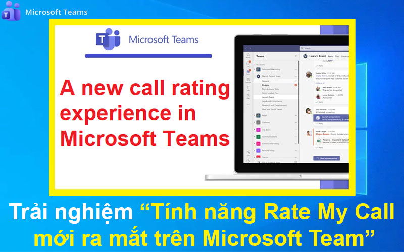 Trải nghiệm Tính năng “Rate My Call” mới ra mắt trên Microsoft Team