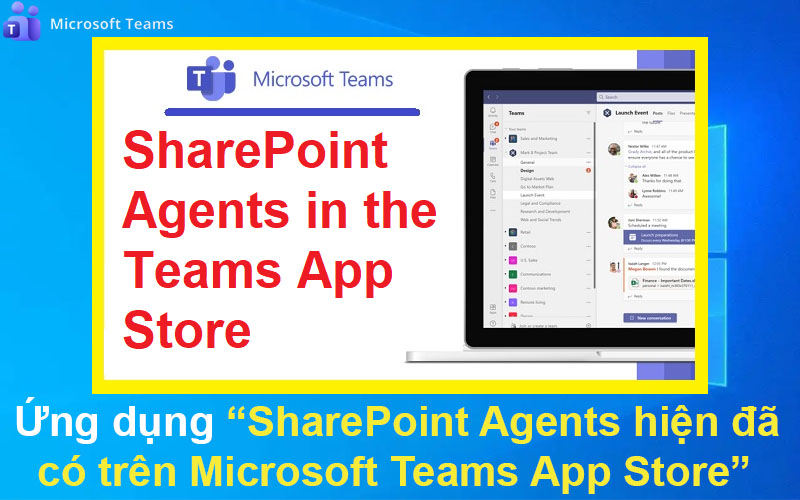 Ứng dụng SharePoint Agents hiện đã có mặt trên Microsoft Teams App Store